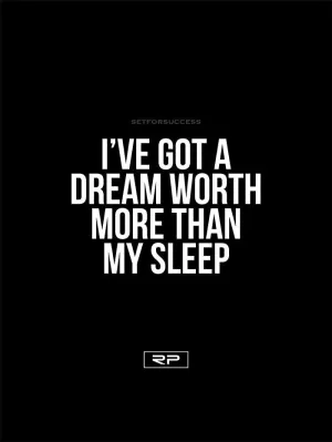 Dreams Worth More Than Sleep - 18x24 Poster