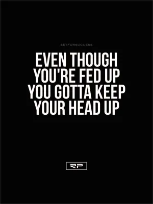Keep Your Head Up - 18x24 Poster