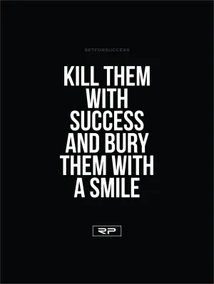 KILL THEM WITH SUCCESS - 18x24 Poster
