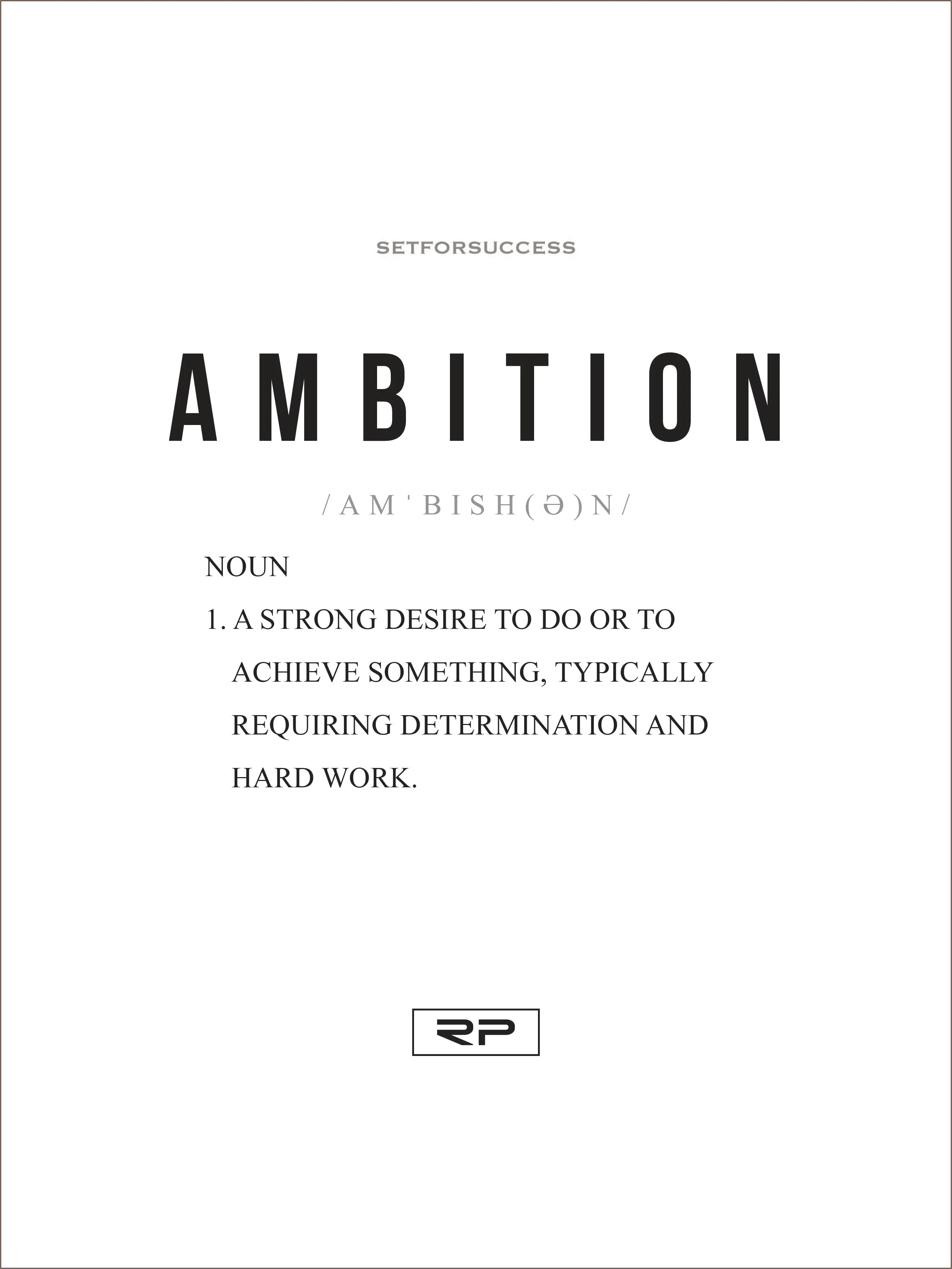 THE MEANING OF AMBITION - 18x24 Poster